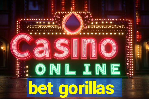 bet gorillas